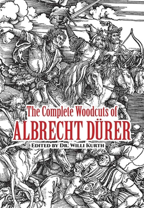 The Complete Woodcuts of Albrecht Durer by Albrecht Durer