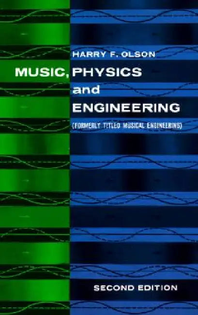 Music, Physics and Engineering by Harry F. Olson