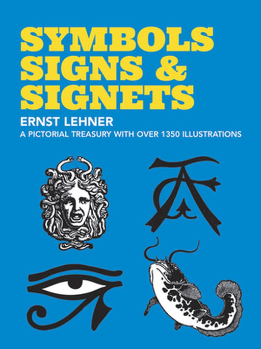 Symbols, Signs and Signets by Ernst Lehner