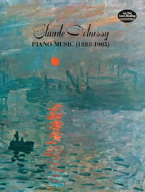 Claude Debussy Piano Music 1888-1905 by Claude Debussy
