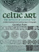 Celtic Art: The Methods of Construction by George Bain