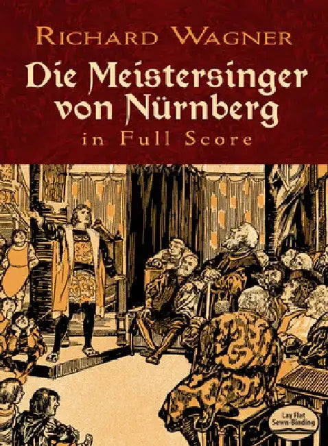 Die Meistersinger Von Nürnberg in Full Score by Richard Wagner