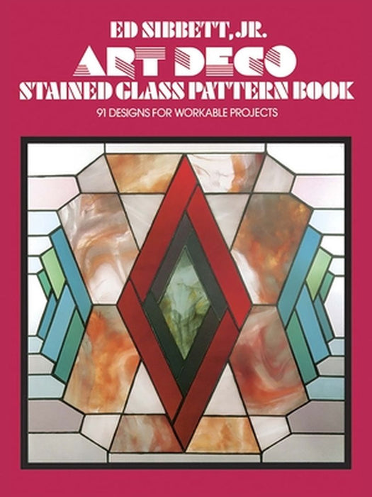 Art Deco Stained Glass Pattern Book by Ed, Jr. Sibbett