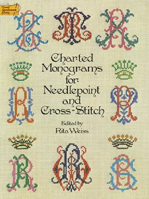 Charted Monograms for Needlepoint and Cross-Stitch by Rita Weiss