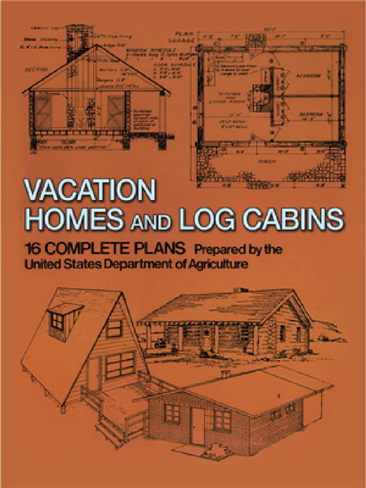 Vacation Homes and Log Cabins by U. S. Dept of Agriculture