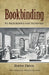 Bookbinding: Its Background and Technique by Edith Diehl