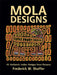 Mola Designs by Frederick W. Shaffer