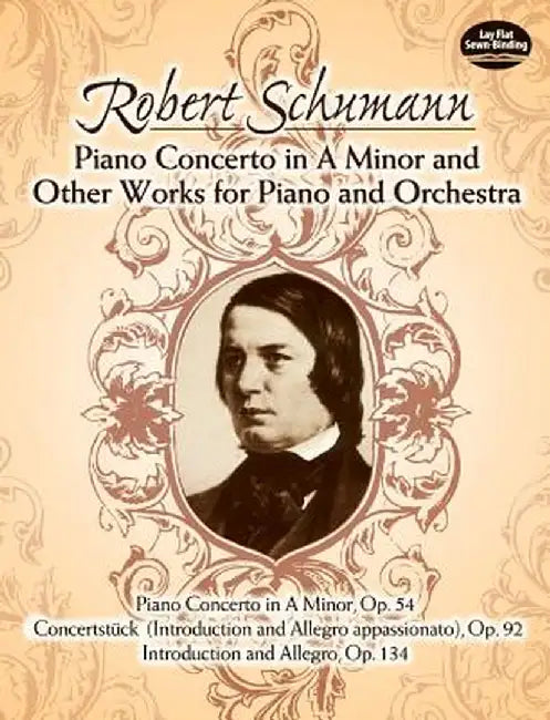 Piano Concerto in a Minor and Other Works for Piano and Orchestra by Robert Schumann