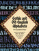 Gothic and Old English Alphabets: 100 Complete Fonts by Dan X. Solo