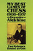 My Best Games of Chess, 1908-1937 by Alexander Alekhine