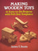 Making Wooden Toys: 12 Easy-To-Do Projects with Full-Size Templates by James T. Stasio