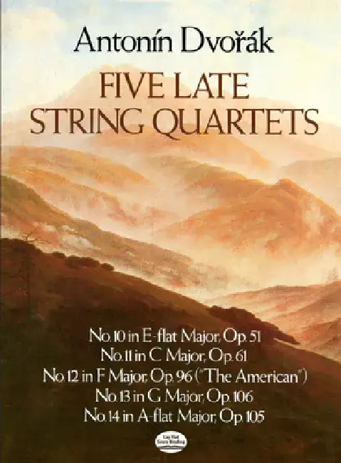 Five Late String Quartets by Antonin Dvorak