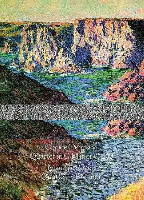 String Quartets by Debussy and Ravel: Quartet in G Minor, Op. 10/Debussy; Quartet in F Major/Ravel by Claude Debussy