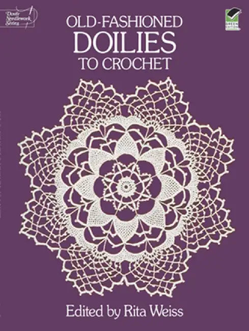 Old-Fashioned Doilies to Crochet by Rita Weiss