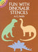 Fun with Dinosaur Stencils by A. G. Smith