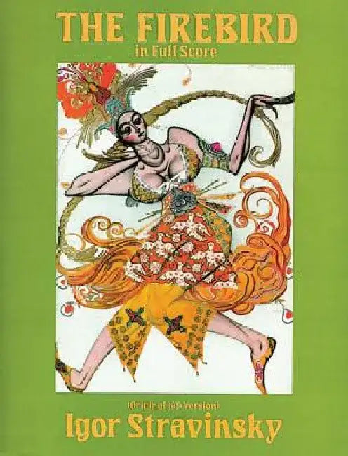 The Firebird in Full Score (Original 1910 Version) by Igor Stravinsky
