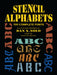 Stencil Alphabets: 100 Complete Fonts by Dan X. Solo