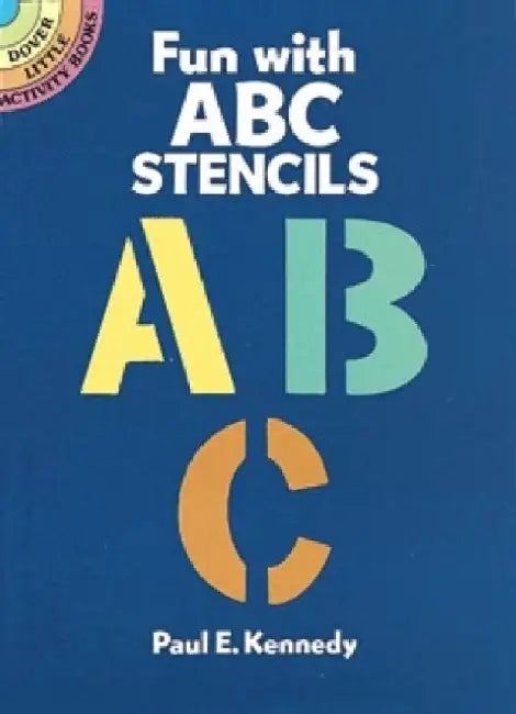 Fun with ABC Stencils by Paul E. Kennedy