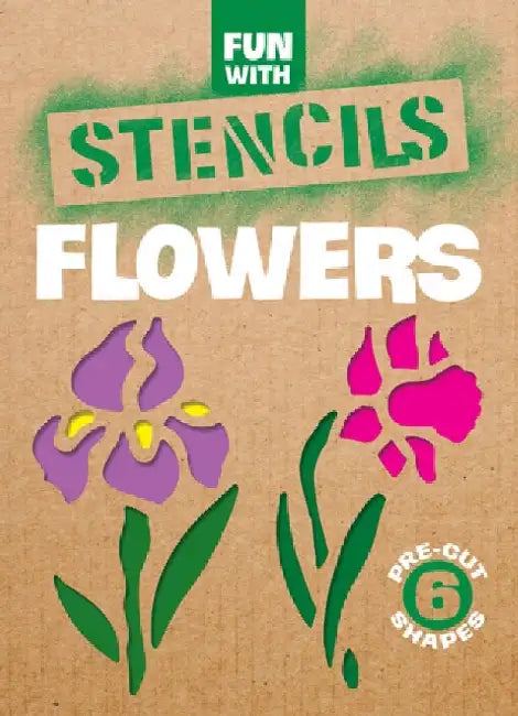 Fun with Flowers Stencils by Paul E. Kennedy