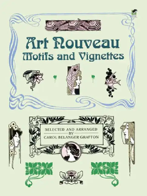 Art Nouveau Motifs and Vignettes by Carol Belanger Grafton
