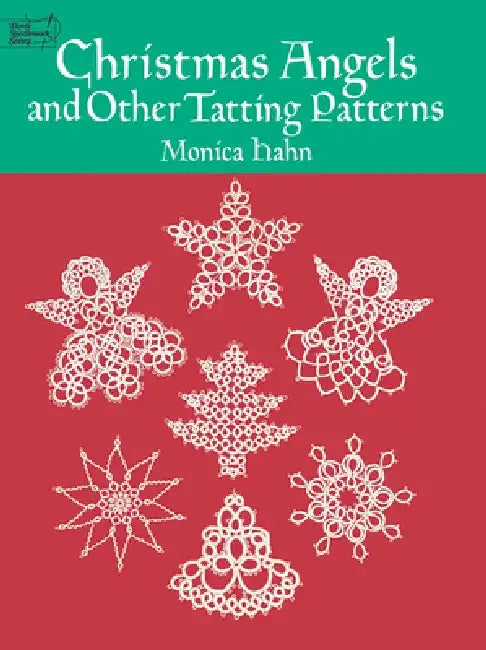 Christmas Angels and Other Tatting Patterns by Monica Hahn