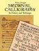Medieval Calligraphy: Its History and Technique by Marc Drogin