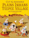 Easy-To-Make Plains Indians Teepee Village by A. G. Smith