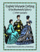 English Women's Clothing in the Nineteenth Century: A Comprehensive Guide with 1,117 Illustrations by C. Willett Cunnington