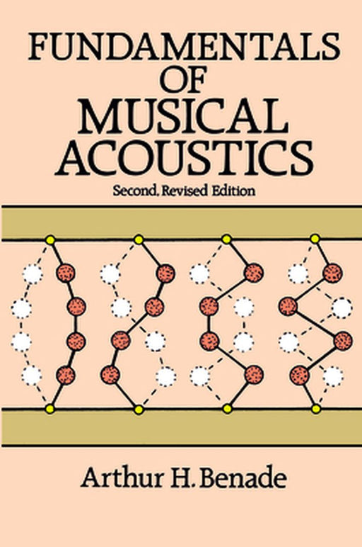 Fundamentals Of Musical Acoustics by Arthur H. Benade