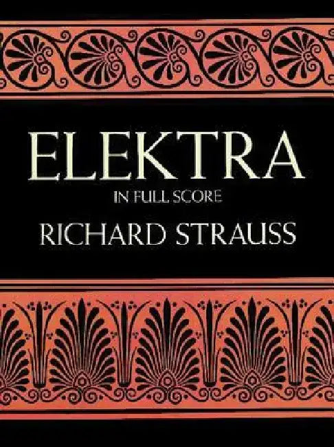 Elektra in Full Score by Richard Strauss