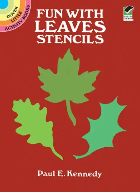 Fun with Leaves Stencils by Paul E. Kennedy
