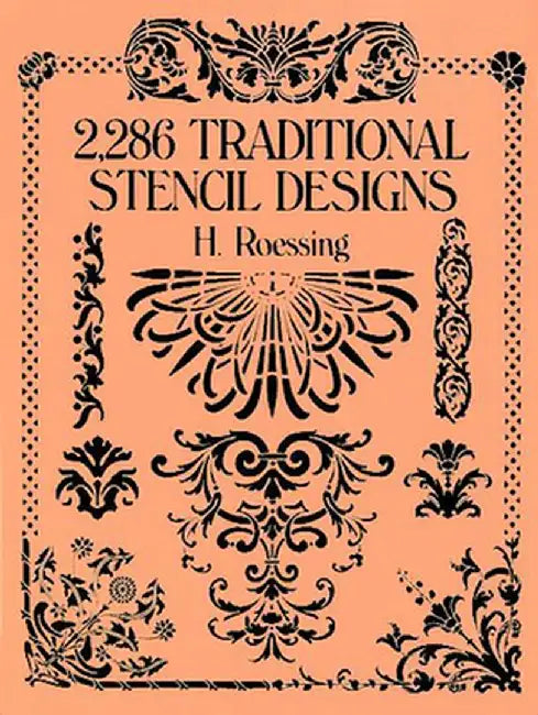2,286 Traditional Stencil Designs by H. Roessing