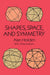 Shapes, Space, and Symmetry by Alan Holden