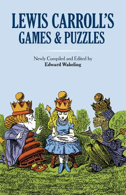 Lewis Carroll's Games and Puzzles by Lewis Carroll