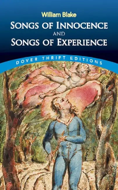 Songs of Innocence and Songs of Experience by William Blake