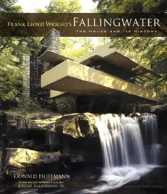 Frank Lloyd Wright's Fallingwater by Donald Hoffmann