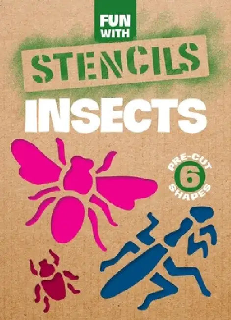 Fun with Insects Stencils by Paul E. Kennedy