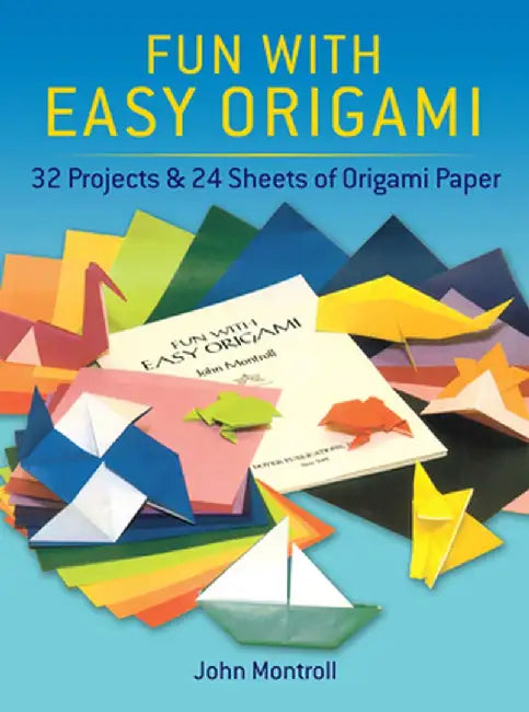 Fun with Easy Origami: 32 Projects and 24 Sheets of Origami Paper by Dover