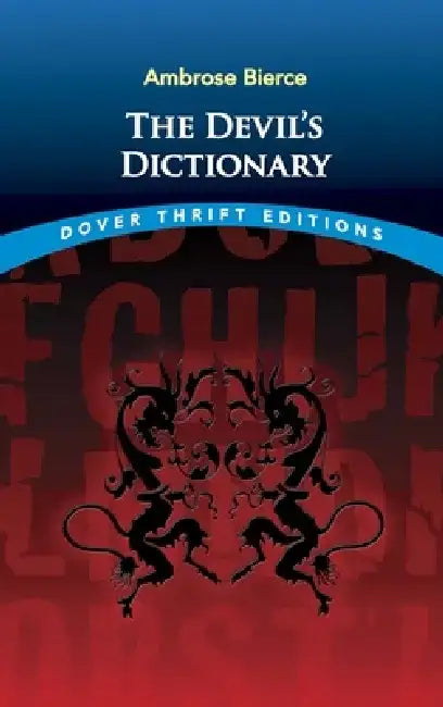 The Devil's Dictionary by Ambrose Bierce