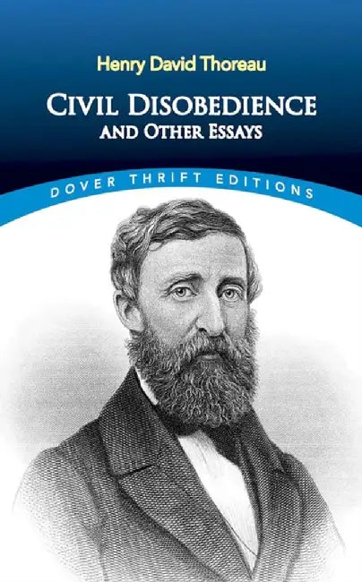 Civil Disobedience, and Other Essays by Henry David Thoreau