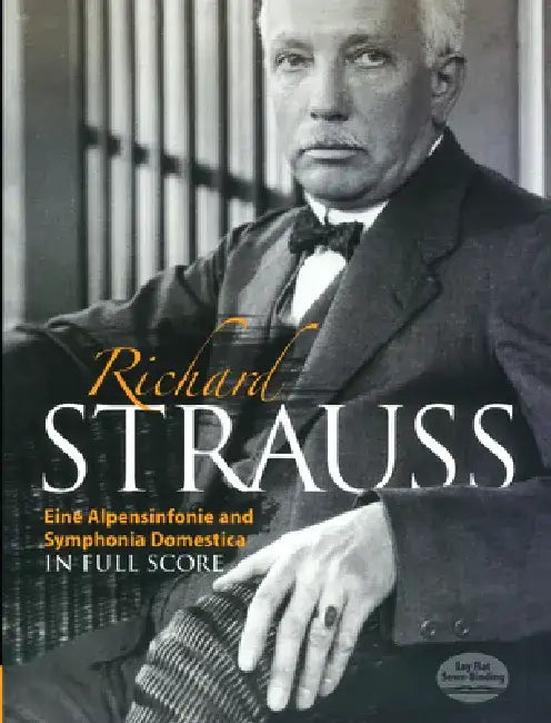 Eine Alpensinfonie and Symphonia Domestica in Full Score by Richard Strauss