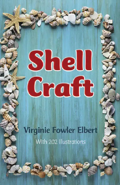 Shell Craft by Virginie Fowler Elbert