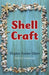 Shell Craft by Virginie Fowler Elbert