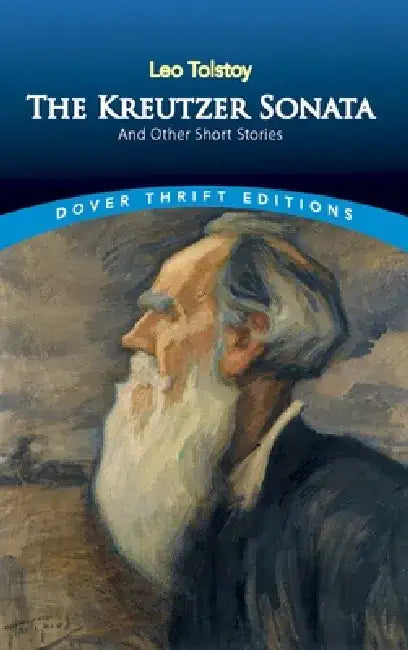 The Kreutzer Sonata and Other Short Stories by Leo Tolstoy