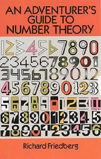 An Adventurer's Guide to Number Theory by Richard Friedberg