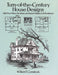 Turn-Of-The-Century House Designs: With Floor Plans, Elevations and Interior Details of 24 Residences by William T. Comstock