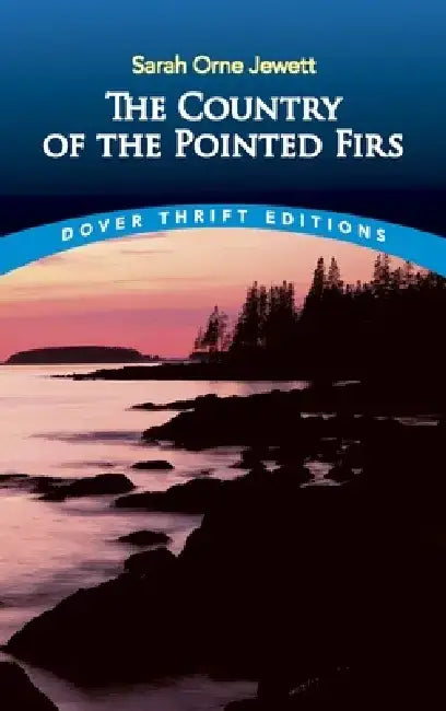 The Country of the Pointed Firs by Sarah Orne Jewett