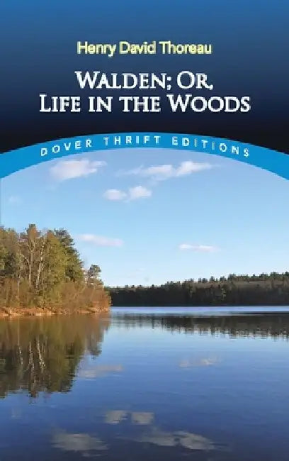 Walden, Or, Life in the Woods by Henry David Thoreau