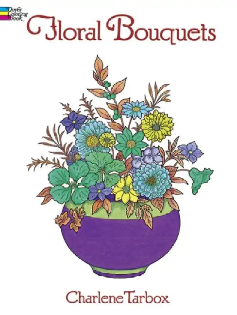 Floral Bouquets Coloring Book by Charlene Tarbox