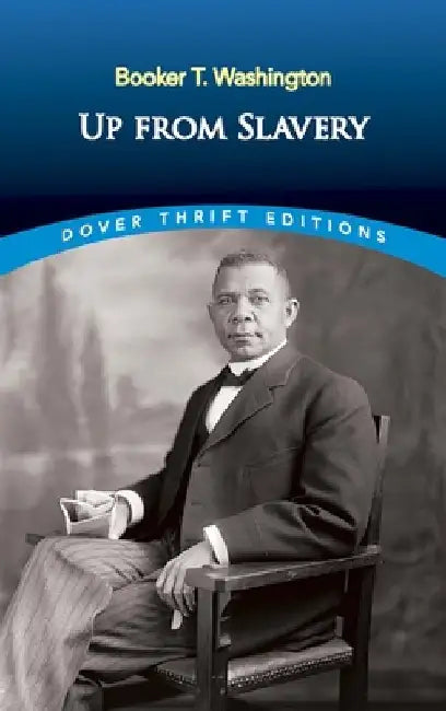 Up from Slavery by Booker T. Washington